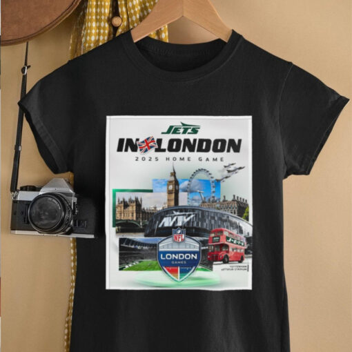 Official Poster New York Jets In London 2025 Home Game NFL London Games At Tottenham Hotspur Stadium t shirt