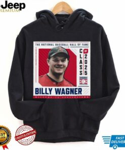Official Poster Welcome To Cooperstown Billy Wagner The National Baseball Hall Of Fame Class Of 2025 t shirt