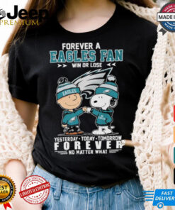 Official Snoopy And Charlie Brown The Peanuts Forever a Philadelphia Eagles Fan Win Or Lose Forever No Matter What T shirts