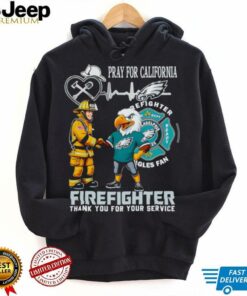 Philadelphia Eagles pray for California firefighter thank you for your service shirt