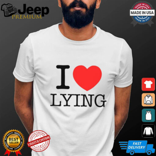 Premi Sterlin I Love Lying Tee Shirt