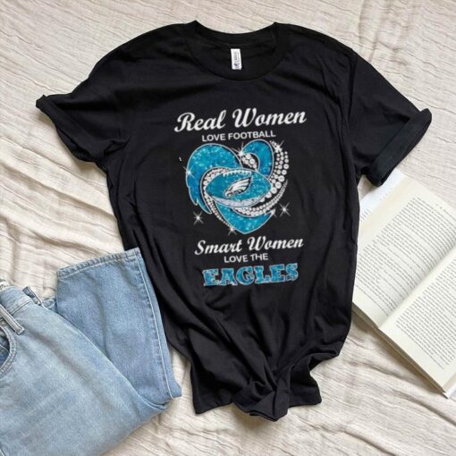 Real Women Love Football Smart Women Love Eagles Shirt
