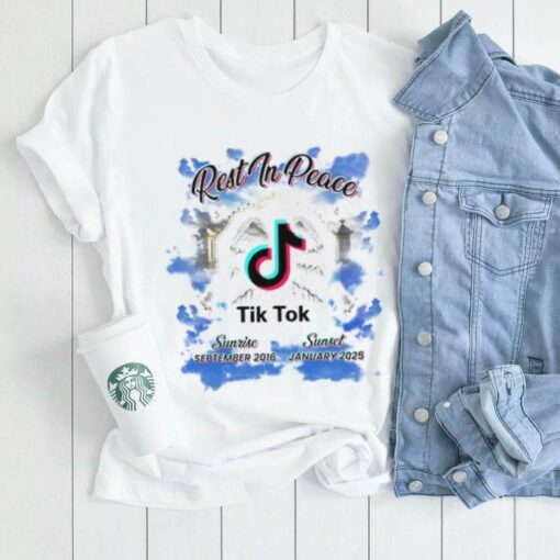 Rest In Peace Rip Tik Tok Tee Shirt