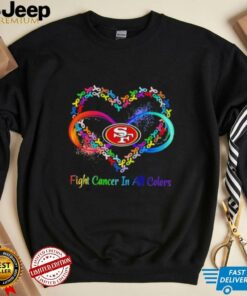 San Francisco 49ers Heart Fight Cancer in All Colors shirt