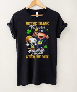 Snoopy X Notre Dame Fighting Irish Forever Not Just When We Win Shirt