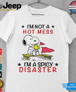 Snoopy i’m not a hot mess i’m a spicy disaster shirt