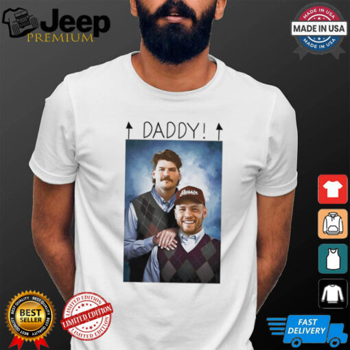 Step Brothers Taylor Lewan and Will Compton daddy shirt