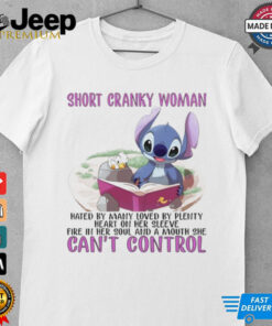 Stitch short cranky woman hated by many loved by plenty heart on her sleeve fire in her soul shirt