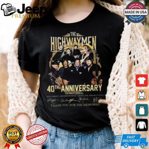 The highwaymen 40th anniversary 1985 2025 thank you for the memories shirt