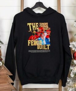 The house that Fergie built shirt