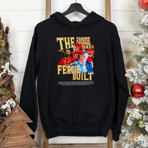 The house that Fergie built shirt