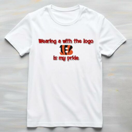 Wearing a with the logo Cincinnati Bengals is my pride shirt