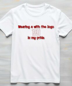 Wearing a with the logo New York Giants is my pride shirt