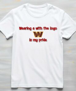 Wearing a with the logo Washington Commanders is my pride shirt