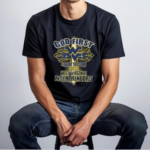West Virginia Mountaineers God First Family Second Shirt